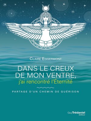 cover image of Dans le creux de mon ventre j'ai rencontré l'éternité